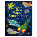 100 Paper Spaceships to Fold & Fly