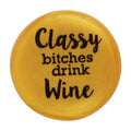Classy Bitches Bottle Cap