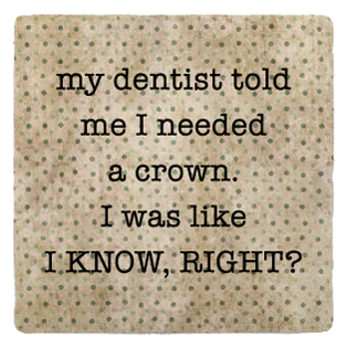 Dentist Coaster