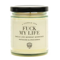 Fuck My Life Candle