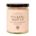 Fucking Shit Up Candle