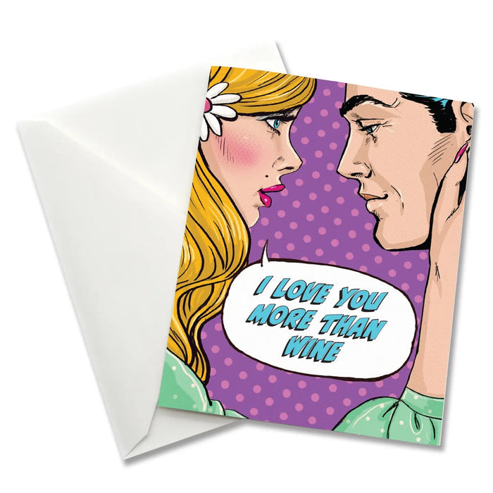 I Love You More Than Wine Card
