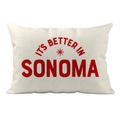 It's Better In Sonoma Pillow