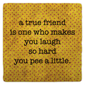 Laugh so Hard Coaster
