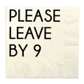 Please Leave By Nine Napkins