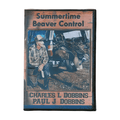 Summertime Beaver Control - Paul Dobbins - DVD