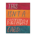 This Isn't a Birthday Card