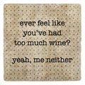 Too Much Wine Coaster