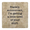 Your Shirt Coaster